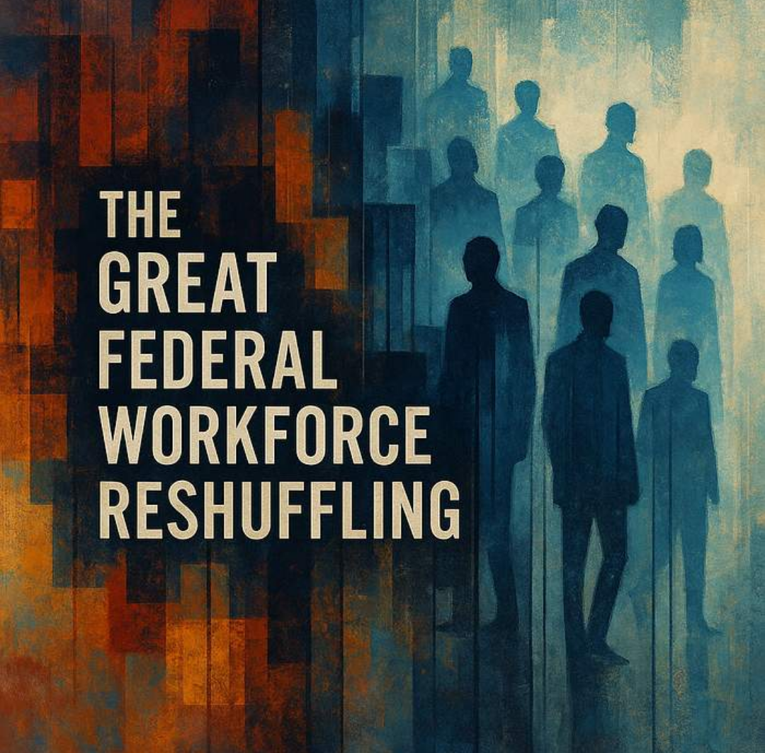 The Great Federal Workforce Reshuffling: How America’s Largest Job Cuts ...